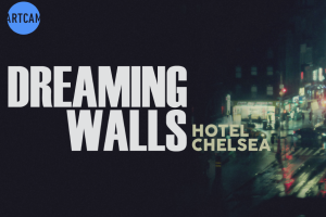 dreaming_walls_Hotel Chelsea